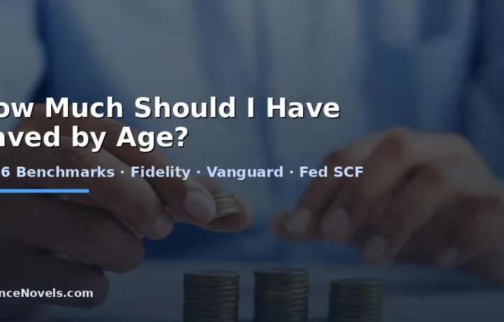 How Much Should I Have Saved by Age? (2026 Benchmarks)