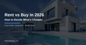 Rent vs Buy in 2026: How to Decide What’s Cheaper